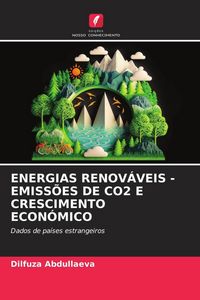 Produktbild: Energias Renov&aacute;veis - Emiss&otilde;es De Co2 E Crescimento Econ&oacute;mico