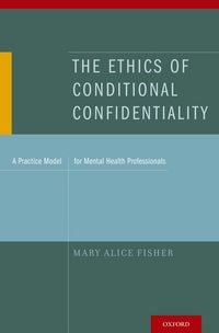 Produktbild: The Ethics of Conditional Confidentiality
