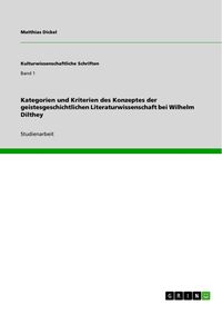 Produktbild: Kategorien und Kriterien des Konzeptes der geistesgeschichtlichen Literaturwissenschaft bei Wilhelm Dilthey