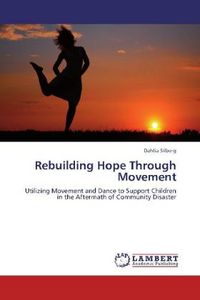 Produktbild: Silberg, D: Rebuilding Hope Through Movement