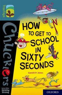 Produktbild: Oxford Reading Tree TreeTops Chucklers: Oxford Level 19: How to Get to School in 60 Seconds