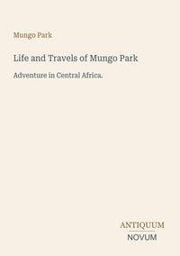 Produktbild: Life and Travels of Mungo Park