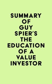 Produktbild: Summary of Guy Spier's The Education of a Value Investor