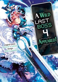 Produktbild: A Wild Last Boss Appeared! (Manga): Volume 4