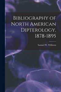 Produktbild: Bibliography of North American Dipterology, 1878-1895 [microform]