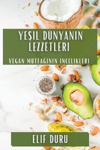 Produktbild: Ye&iquest;il D&uuml;nyan&iquest;n Lezzetleri