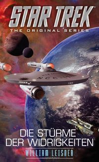 Bild vom Artikel Star Trek - The Original Series: Die Stürme der Widrigkeiten vom Autor William Leisner