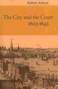Produktbild: The City and the Court 1603-1643