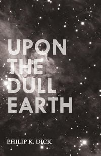 Produktbild: Upon The Dull Earth