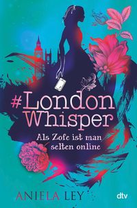 Bild vom Artikel #London Whisper – Als Zofe ist man selten online vom Autor Aniela Ley