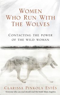 Bild vom Artikel Women Who Run With The Wolves vom Autor Clarissa Pinkola Estes