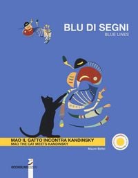 Produktbild: Blu di segni. Mao il gatto incontra Kandinsky-Blue lines. Mao the cat meets Kandinsky