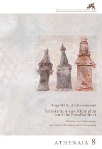 Bild vom Artikel Terrakotten aus Akraiphia und ihr Fundkontext vom Autor Angeliki K. Andreiomenou