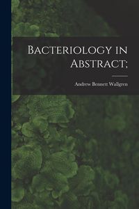 Produktbild: Bacteriology in Abstract;