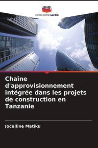 Produktbild: Cha&icirc;ne d'approvisionnement int&eacute;gr&eacute;e dans les projets de construction en Tanzanie