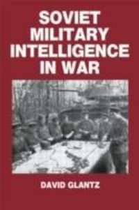 Produktbild: Glantz, C: Soviet Military Intelligence in War
