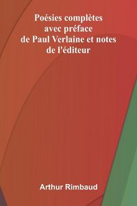 Produktbild: Po sies compl tes; avec pr face de Paul Verlaine et notes de l' diteur