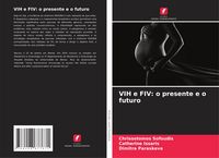 Produktbild: VIH e FIV: o presente e o futuro