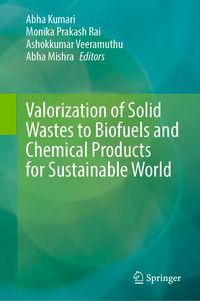 Produktbild: Valorization of Solid Wastes to Biofuels and Chemical Products for Sustainable World