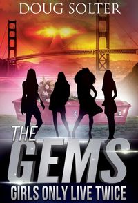 Produktbild: Girls Only Live Twice (The Gems Young Adult Spy Thriller Series, #5)