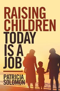Produktbild: Raising Children Today Is a Job