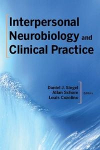 Produktbild: Interpersonal Neurobiology and Clinical Practice