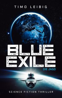 Bild vom Artikel Blue Exile: Die Jagd vom Autor Timo Leibig