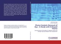 Produktbild: Photo-Catalytic Removal of Dye : A Study with N-Doped Titania