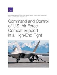 Produktbild: Command and Control of U.S. Air Force Combat Support in a High-End Fight