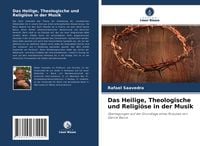 Produktbild: Das Heilige, Theologische und Religi&ouml;se in der Musik
