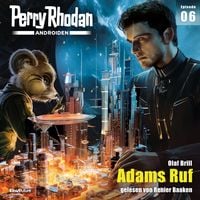 Produktbild: Perry Rhodan Androiden 06: Adams Ruf