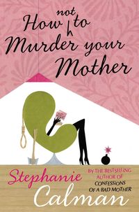 Produktbild: How Not to Murder Your Mother