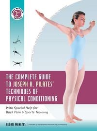 Produktbild: The Complete Guide to Joseph H. Pilates' Techniques of Physical Conditioning
