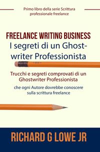 Produktbild: Freelance Writing Business - I segreti di un Ghostwriter Professionista