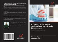 Produktbild: Czynniki stylu &iquest;ycia wp&iquest;ywaj&iquest;ce na zdrowie jamy ustnej