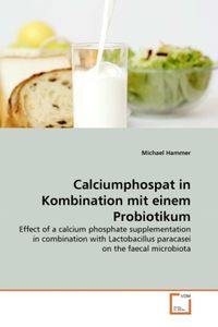 Produktbild: Hammer, M: Calciumphospat in Kombination mit einem Probiotik