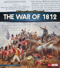 Produktbild: A Primary Source History of the War of 1812