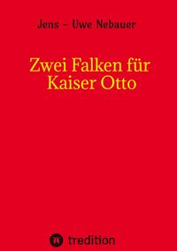 Produktbild: Zwei Falken f&uuml;r Kaiser Otto