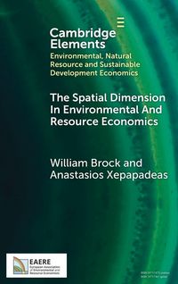 Produktbild: The Spatial Dimension In Environmental and Resource Economics