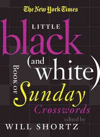 Bild vom Artikel The New York Times Little Black (and White) Book of Sunday Crosswords vom Autor Will Shortz