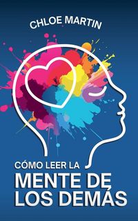Produktbild: C&oacute;mo Leer la Mente de los Dem&aacute;s