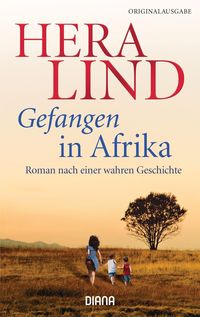 Bild vom Artikel Gefangen in Afrika vom Autor Hera Lind