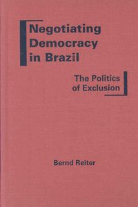 Produktbild: Reiter, B:  Negotiating Democracy in Brazil