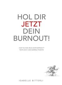 Produktbild: Hol dir jetzt dein Burn-out!