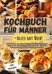 Produktbild: Kochbuch f&uuml;r M&auml;nner-Alles mit Bier!
