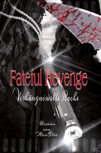Bild vom Artikel Fateful Revenge vom Autor Ann Klee