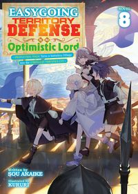 Produktbild: Easygoing Territory Defense by the Optimistic Lord: Production Magic Turns a Nameless Village Into the Strongest Fortified City (Light Novel) Vol. 8