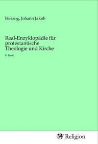 Produktbild: Real-Enzyklop&auml;die f&uuml;r protestantische Theologie und Kirche