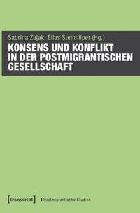 Produktbild: Konsens und Konflikt in der postmigrantischen Gesellschaft