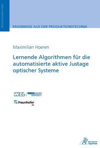 Produktbild: Lernende Algorithmen f&uuml;r die automatisierte aktive Justage optischer Systeme